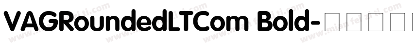 VAGRoundedLTCom Bold字体转换